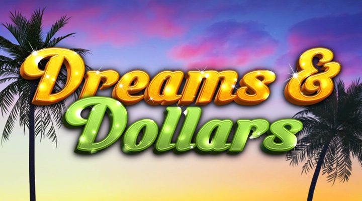 Dreams and Dollars