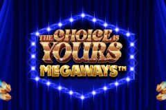 Slots - The Choice is Yours Megaways