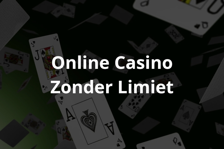 Online Casino Zonder Limiet