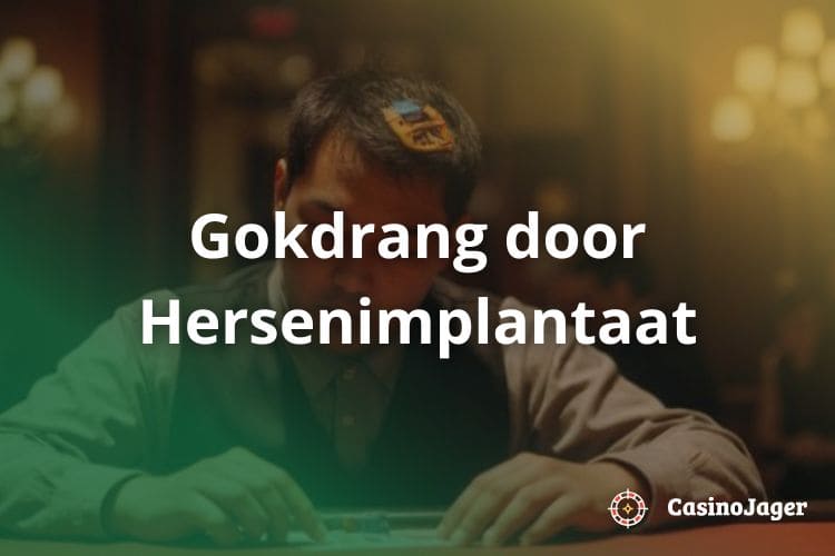 Proef met Hersenimplantaat Zorgt voor Verhoogde Gokdrang